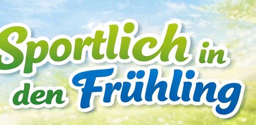 Sportlich in den Frühling!
